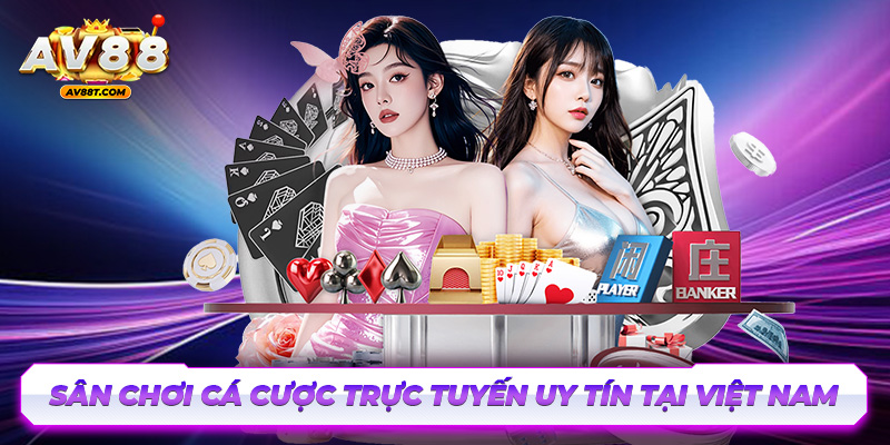 AV88 - Nhà Cái Cá Cược Thể Thao - Game Bài Uy tín Tại Việt Nam AV88 sân chơi cá cược trực tuyến uy tín tại Việt Nam
