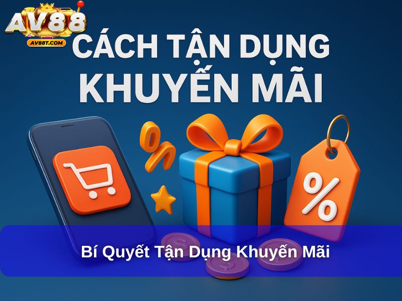 Bí quyết tận dụng khuyến mãi