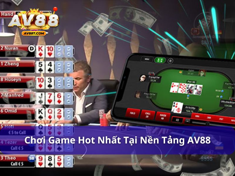 Chơi trò chơi bài bạc hấp dẫn tại AV88