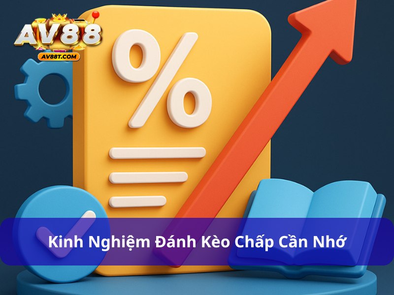 kinh nghiệm đánh kèo chấp