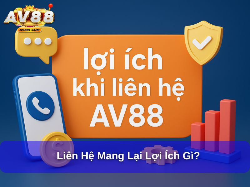 Liên hệ mang lại lợi ích gì?
