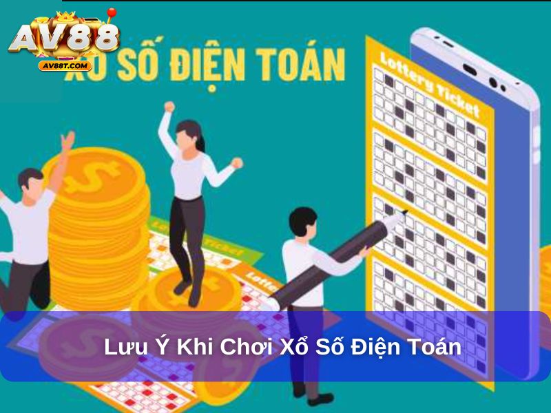 Lưu ý khi chơi xổ số điện toán