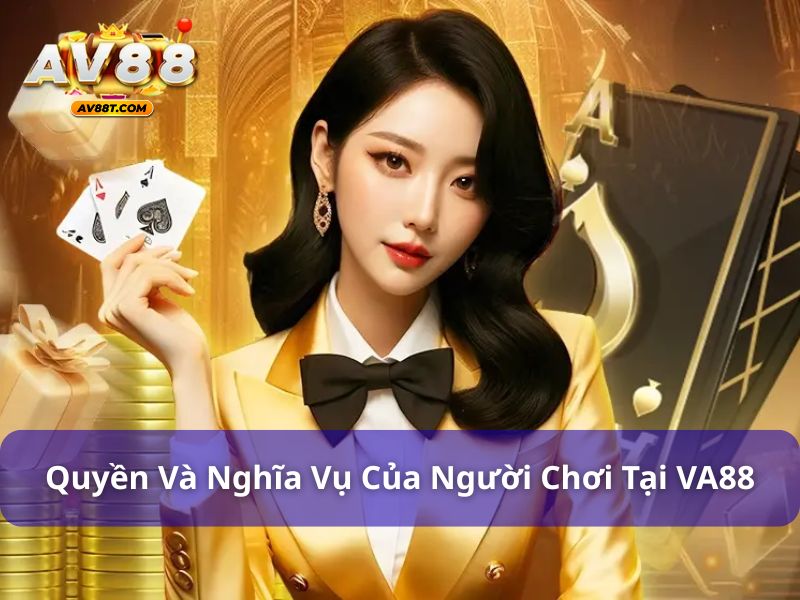 Quyền và nghĩa vụ của người chơi