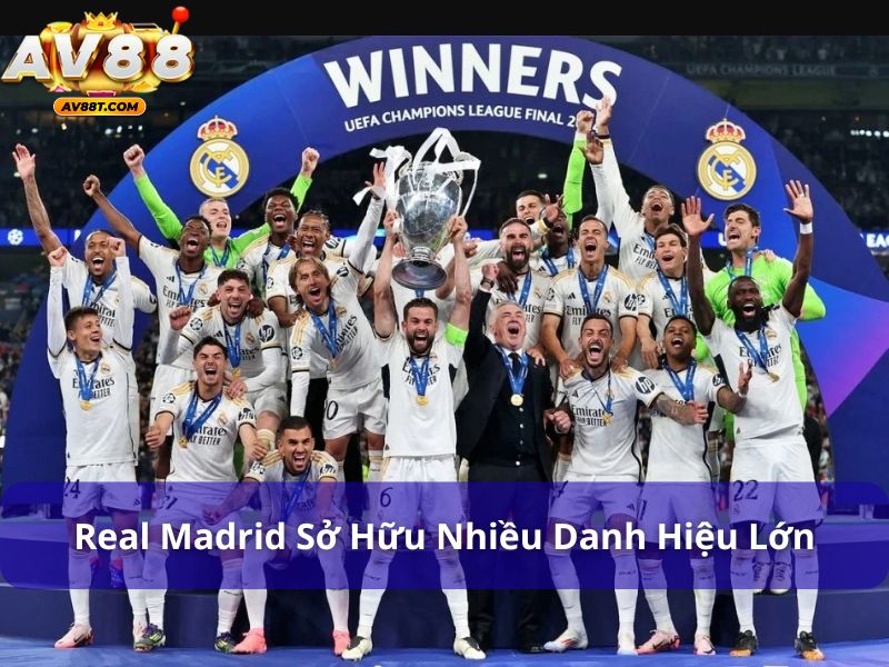 Danh sách các đội bóng huyền thoại trong lịch sử bóng đá Real Madrid sở hữu nhiều danh hiệu lớn