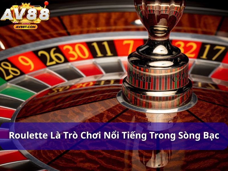 Roulette là gì? Luật Chơi & Chiến Thuật Hiệu Quả Roulette là một trò chơi nổi tiếng trong các sòng bạc