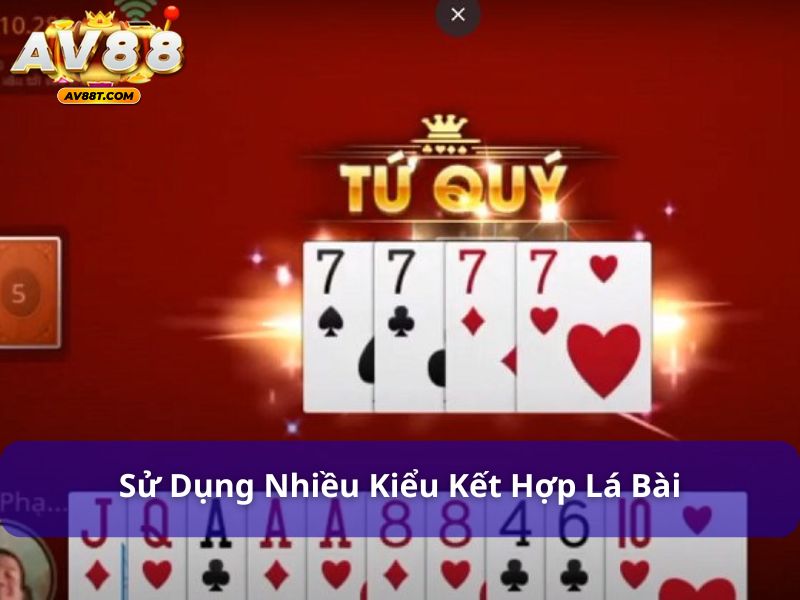 Người chơi có thể sử dụng nhiều kiểu kết hợp lá bài