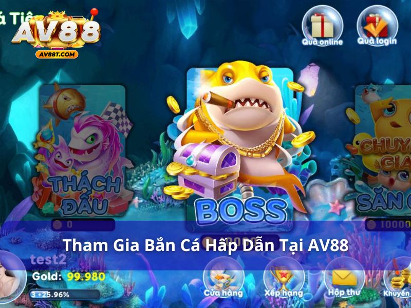 Cách tham gia trò chơi săn cá tại AV88
