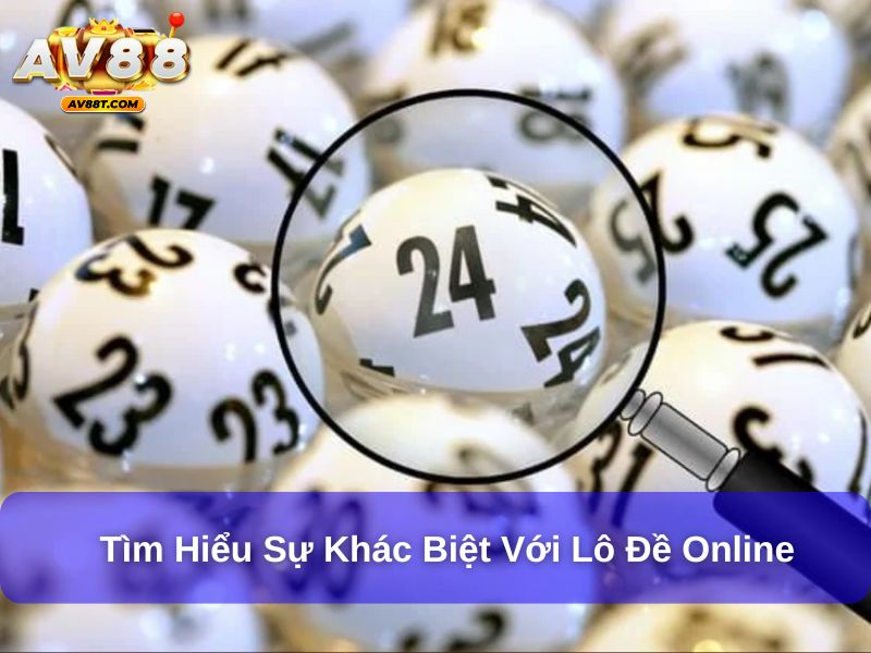 Giới Thiệu Lô Đề Truyền Thống Và Cách Chơi Hiệu Quả Tìm hiểu sự khác biệt với lô đề online